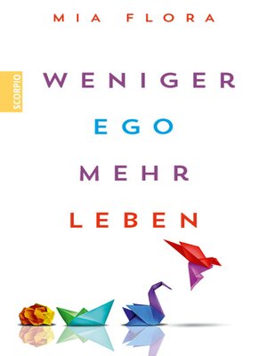 cover image of Weniger Ego ... mehr Leben